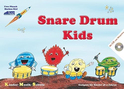 Snare Drum Kids (mit Begleit-CD): Eine pfiffige Drumming-Schule für Kinder im Vorschulalter.